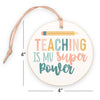 Teaching Is My Super Power Ornament