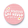 She Believed She Could Coaster