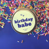 Birthday Babe Just Because 4 oz. Candle Tin