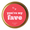 You're My Fave Candle Tin