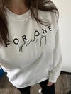 For One Crewnecks: Spread Joy, Be Cool. Be Kind.