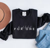 For One Crewnecks: Spread Joy, Be Cool. Be Kind.