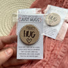 Pocket Hug "No Words Just Hugs" - Wood Engraved Token