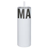 Mama Skinny Tumbler with Straw