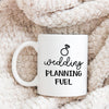 Wedding Fuel Coffee Mug